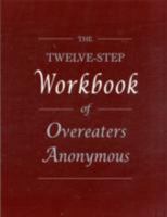 The Twelve-Step Workbook of Overeaters Anonymous