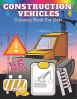 Construction Vehicles Coloring Book for Kids: Dump Trucks Bulldozers Loaders Trucks and Other Construction Machinery Structure B08TRLB1LT Book Cover