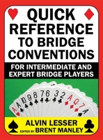 Quick Reference to Bridge Conventions: For Intermediate and Expert Bridge Players 0999322990 Book Cover