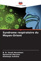 Syndrome respiratoire du Moyen-Orient 620568909X Book Cover