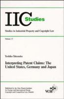Interpreting Patent Claims: The United States, Germany and Japan 3527287256 Book Cover