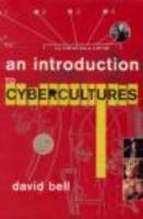 An Introduction to Cybercultures 0415246598 Book Cover