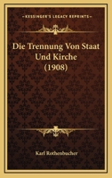 Die Trennung Von Staat Und Kirche... 1144316731 Book Cover