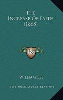 The Increase of Faith 1165785587 Book Cover