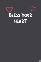 Bless Your Heart: Lined Notebook Gift For Mom or Girlfriend Affordable Valentine's Day Gift Journal Blank Ruled Papers, Matte Finish cover 1661252192 Book Cover
