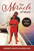The Miracle of Mare: Voyages of the Maya 022882575X Book Cover