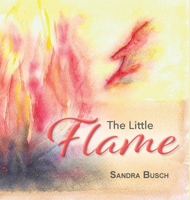 The Little Flame 1922465682 Book Cover