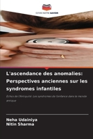 L'ascendance des anomalies: Perspectives anciennes sur les syndromes infantiles (French Edition) 6630081358 Book Cover