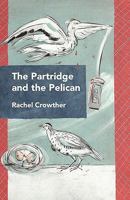 The Partridge and the Pelican 095651779X Book Cover