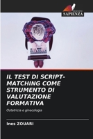 Il Test Di Script-Matching Come Strumento Di Valutazione Formativa (Italian Edition) 620802420X Book Cover