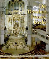 Die Dresdner Frauenkirche: Jahrbuch Zu Ihrer Geschichte Und Gegenwart 2015 379543047X Book Cover