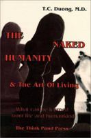 The Naked Humanity & the Art of Living: What Can Be Learned from Life and Humankind 0967018005 Book Cover