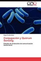 Conjugación y Quórum Sensing: Estudio de protocolos de comunicación bacterianos 3845484179 Book Cover