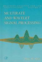 Multirate and Wavelet Signal Processing 0126775605 Book Cover