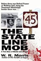 The State Line Mob: A True Story of Murder and Intrigue 1558538615 Book Cover