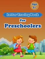 Letter Tracing Book For Preschoolers Kids: Kids to Learn and Practice the English Alphabet Letters from A to Z, Kids Ages 3+: Kids Handwriting book 1659393272 Book Cover