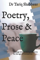 Poetry, Prose & Peace: for the age of Coronavirus B08MWDL22J Book Cover