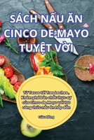 Sách N?u An Cinco de Mayo Tuy?t V?i (Vietnamese Edition) 1836237251 Book Cover