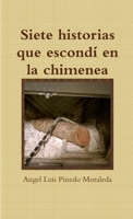 Siete historias que escondí en la chimenea 8469764225 Book Cover