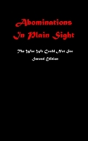 Abominations In Plain Sight Second Edition: The War We Could Not See B0FSS41YSS Book Cover