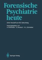 Forensische Psychiatrie Heute: Prof. Dr. Med. Ulrich Venzlaff Zum 65. Geburtstag Gewidmet 3540172416 Book Cover