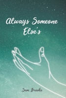 Always Someone Else's: Short Stories B0BGNMRGNY Book Cover