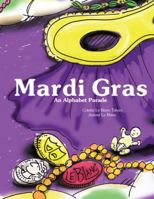 Mardi Gras: An Alphabet Parade 0615234585 Book Cover