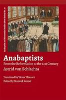 Anabaptists: From the Reformation to the 21st Century (Anabaptist and Mennonite Studies (New Series)) 1778730124 Book Cover