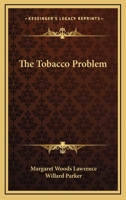 The tobacco problem 1430469978 Book Cover