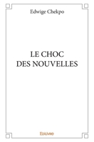 Le choc des nouvelles (French Edition) 2414213094 Book Cover