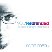 You: Rebranded: Be Seen, Be Heard, Get Noticed 1781351384 Book Cover