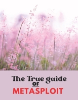 The True Metasploit Guide B0CP4QLJQF Book Cover