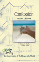 Holy Living: Confession: Spiritual Practices of Building a Life of Faith 1501877682 Book Cover