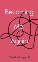 Becoming Me, Again 1998662098 Book Cover