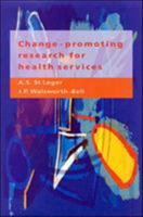 Change-Promoting Research for Health Services: A Guide for Research Managers, R & D Commissioners, and Researchers 0335202209 Book Cover