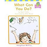 Houghton Mifflin Reading: The Nation's Choice: On My Way Practice Readers Theme 7 Grade 1 What Can You Do? 0618089101 Book Cover