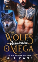 The Wolf's Wounded Omega: An MM Shifter Romance (Grizzly Ridge) 1991300190 Book Cover