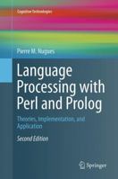 Language Processing with Perl and PROLOG: Theories, Implementation, and Application 3662500299 Book Cover