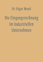 Die Eingangsrechnung Im Industriellen Unternehmen 3663199592 Book Cover