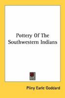 Pottery Of The Southwestern Indians 1432565583 Book Cover