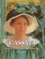 Mary Cassatt: Eine Amerikanerin im Herzen des Impressionismus (German Edition) B0GTPS637H Book Cover