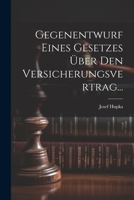 Gegenentwurf Eines Gesetzes Über Den Versicherungsvertrag... 1020581549 Book Cover