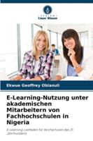E-Learning-Nutzung unter akademischen Mitarbeitern von Fachhochschulen in Nigeria 6209314317 Book Cover
