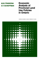 Economic Analysis of Provincial Land Use Policies in Ontario (Ontario Economic Council Research Studies) 0802033644 Book Cover