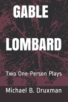 GABLE    LOMBARD: Two One-Person Plays B0857C1G5Y Book Cover