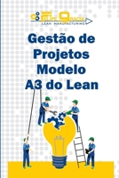 Gestão de Projetos Modelo A3: Gestão de Projetos com Lean Manufacturing B0C7SWSYG4 Book Cover
