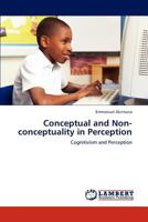 Conceptual and Non-conceptuality in Perception: Cognitivism and Perception 3844395997 Book Cover
