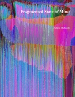 Fragmented State of Mind 1387544276 Book Cover