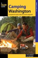 Camping Washington: A Comprehensive Guide to Public Tent and RV Campgrounds 1493026763 Book Cover