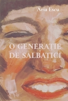 O Genera?ie de SAlbatici (Romanian Edition) 9730419388 Book Cover